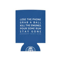 Bareboat motto can cooler laid flat: Lose the phone. Grab a ball. Kill the engines. Pour some rum. Stay gone.